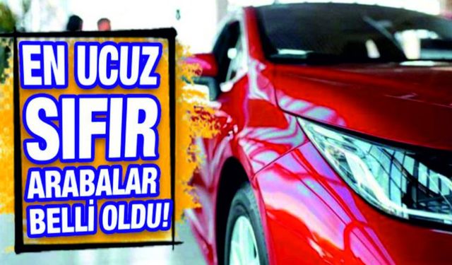Türkiye'nin en ucuz otomobilleri belli oldu!